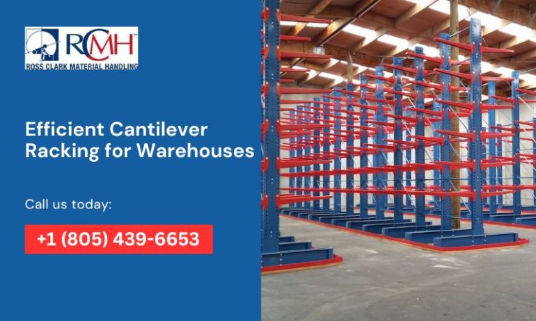 How Efficient Cantilever Racking for Warehouses Transforms Space Management