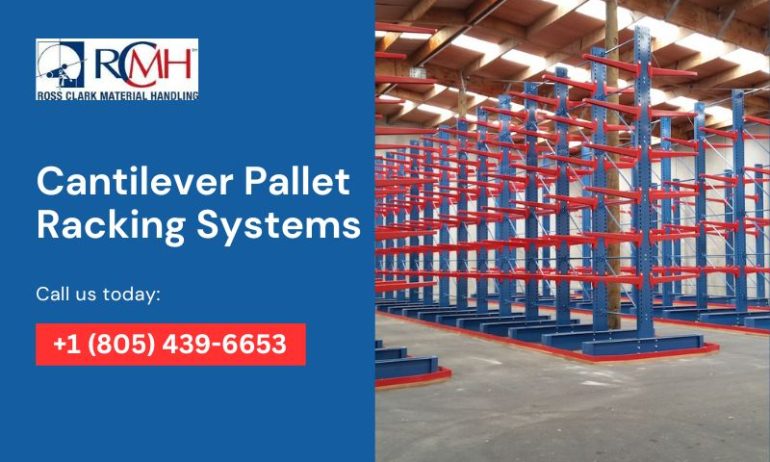 The Benefits of Cantilever Pallet Racking Systems